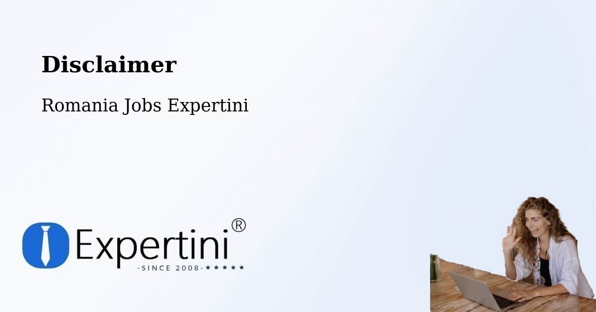 Disclaimer – Chiojdeni - Romania Jobs Expertini